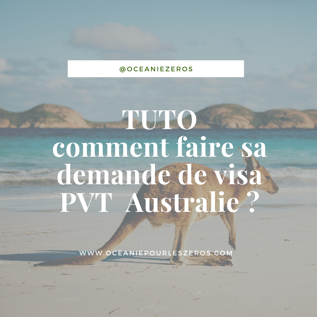 TUTO : Comment faire sa demande de visa PVT Australie ?